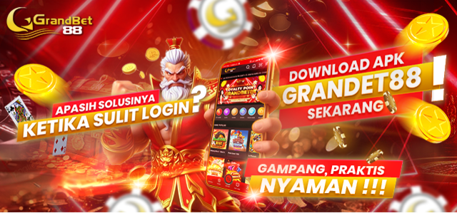 DOWNLOAD APK GRANDBET88