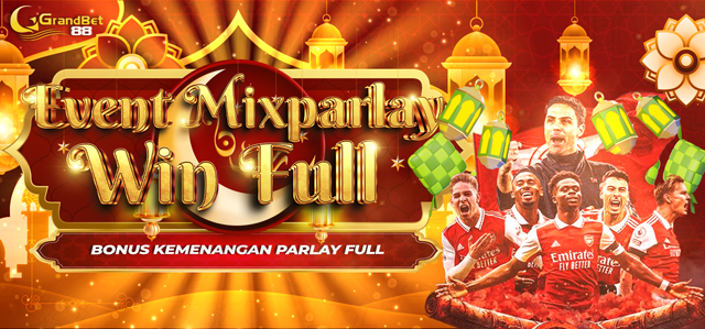 PROMO MIXPARLAY GRANDBET88 WINFULL