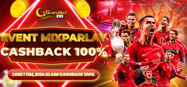 GRANDBET88 CASHBACK MIXPARLAY