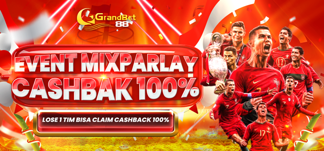 GRANDBET88 CASHBACK MIXPARLAY