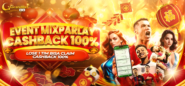GRANDBET88 CASHBACK MIXPARLAY