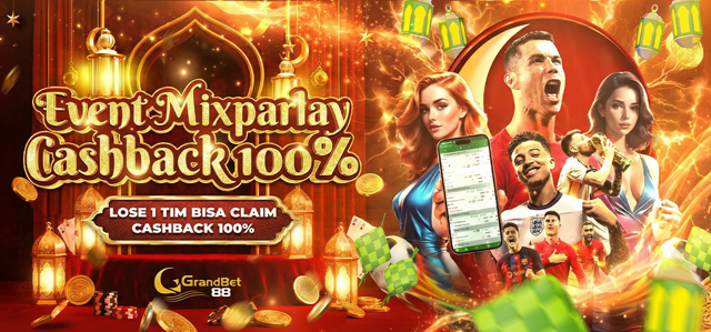 GRANDBET88 CASHBACK MIXPARLAY