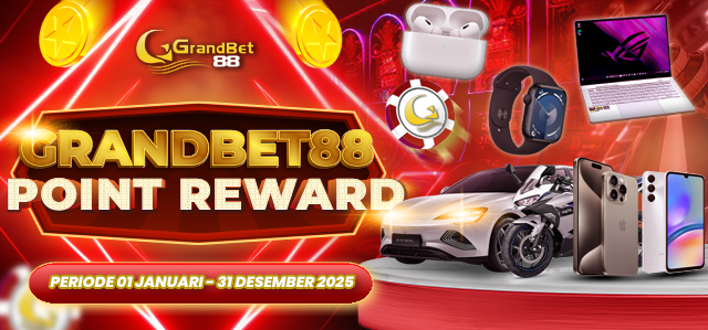 GRANDBET88 POINT REWARD