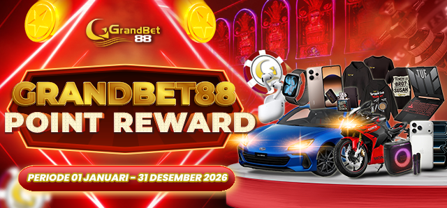 GRANDBET88 POINT REWARD