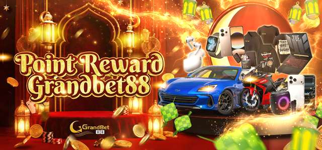 GRANDBET88 POINT REWARD