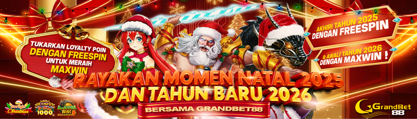 RAYAKAN NATAL 2025 & TAHUN BARU 2026 BERSAMA GRANDBET88